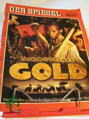Schmutziges Gold, Das m�rderische Schuften f�r den Luxus der Reichen