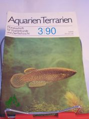 Aquarien und Terrarien. Monatszeitschrift f�r Vivarienkunde und Zierfischzucht