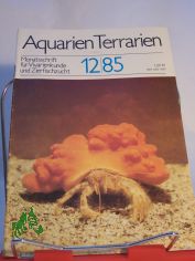 Aquarien und Terrarien. Monatszeitschrift f�r Vivarienkunde und Zierfischzucht
