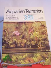 Aquarien und Terrarien. Monatszeitschrift f�r Vivarienkunde und Zierfischzucht