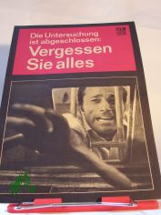 54/73 Die Untersuchung ist abgeschlossen, vergessen sie alles