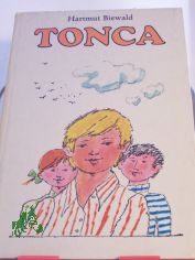 Tonca / Hartmut Biewald. Illustrationen von Rolf F. M�ller