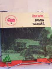 Modellbahn und Landschaft / G�nter Barthel